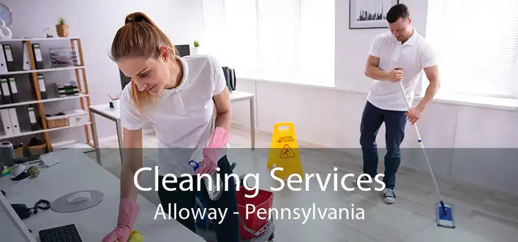 Cleaning Services Alloway - Pennsylvania
