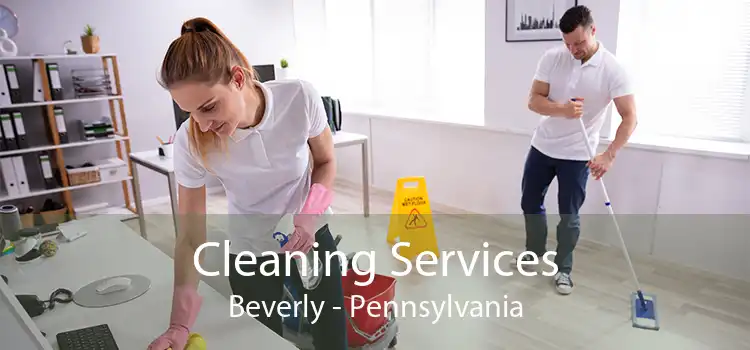 Cleaning Services Beverly - Pennsylvania