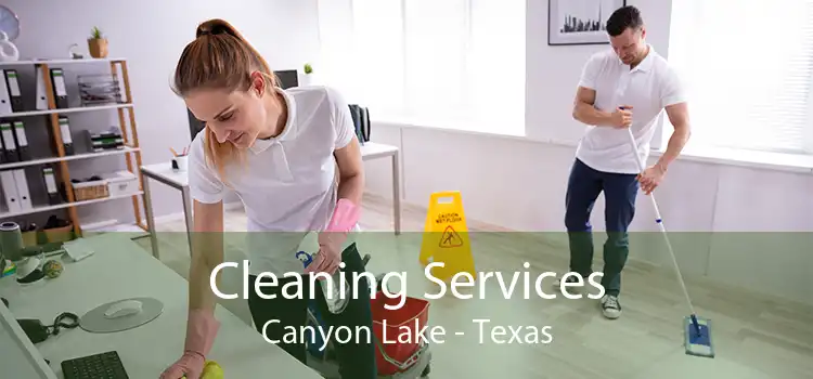 Cleaning Services Canyon Lake - Texas