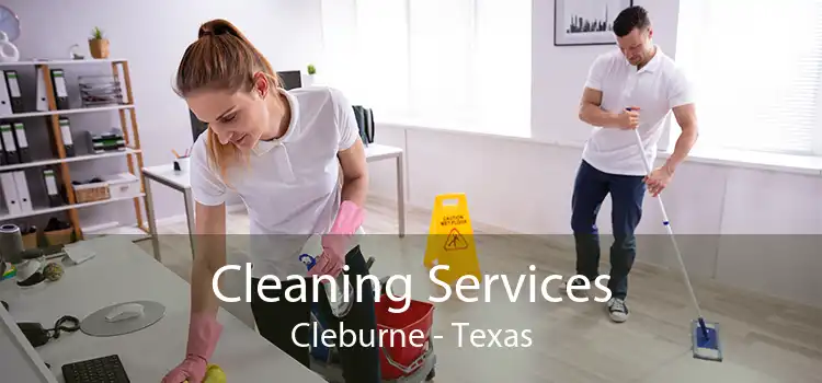 Cleaning Services Cleburne - Texas
