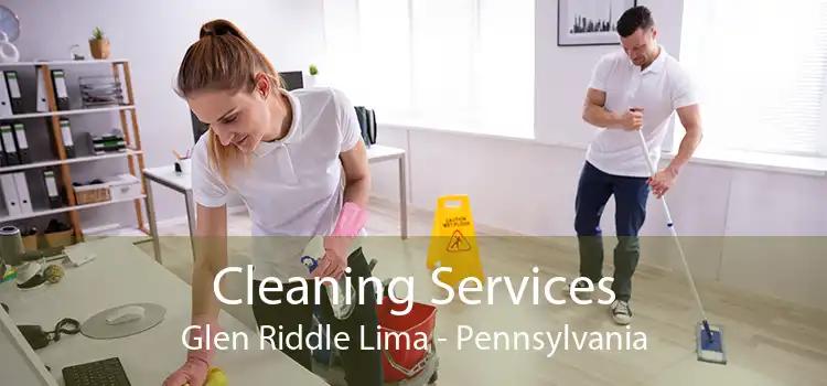 Cleaning Services Glen Riddle Lima - Pennsylvania