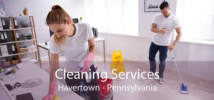Cleaning Services Havertown - Pennsylvania