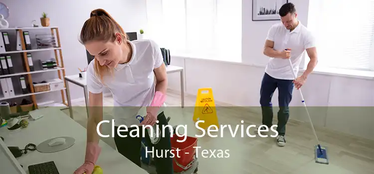 Cleaning Services Hurst - Texas