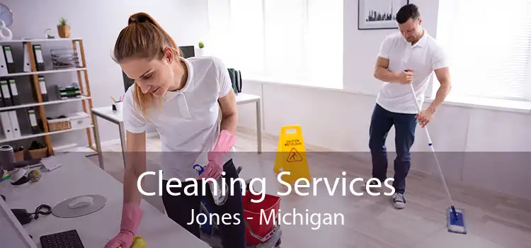 Cleaning Services Jones - Michigan