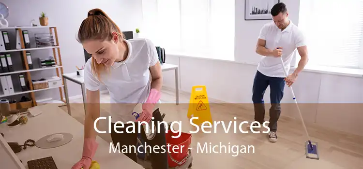 Cleaning Services Manchester - Michigan