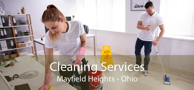 Cleaning Services Mayfield Heights - Ohio