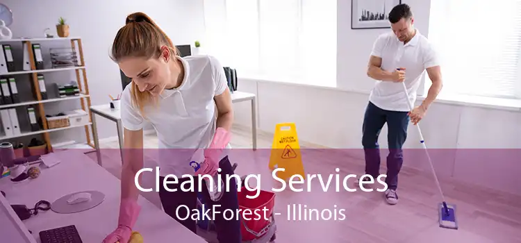 Cleaning Services OakForest - Illinois