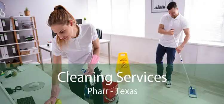 Cleaning Services Pharr - Texas