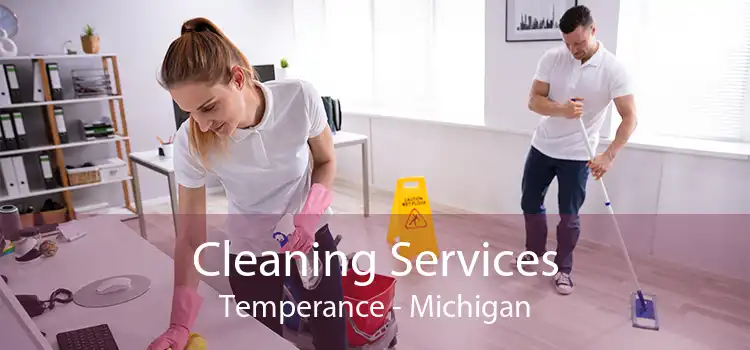 Cleaning Services Temperance - Michigan
