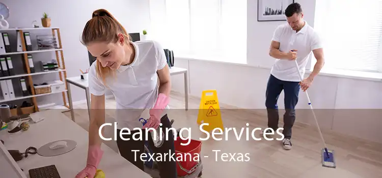 Cleaning Services Texarkana - Texas