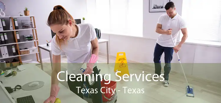 Cleaning Services Texas City - Texas