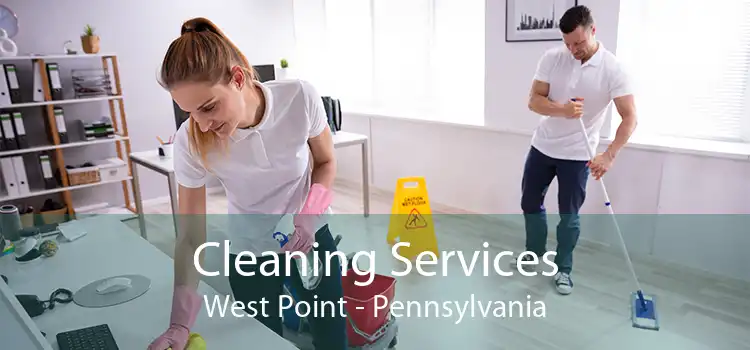 Cleaning Services West Point - Pennsylvania