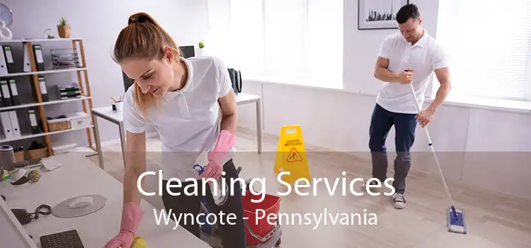 Cleaning Services Wyncote - Pennsylvania