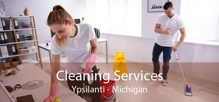 Cleaning Services Ypsilanti - Michigan