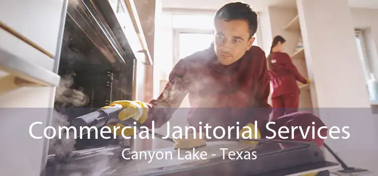Commercial Janitorial Services Canyon Lake - Texas