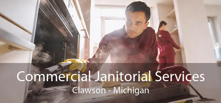 Commercial Janitorial Services Clawson - Michigan
