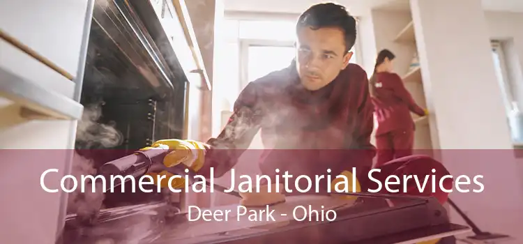Commercial Janitorial Services Deer Park - Ohio