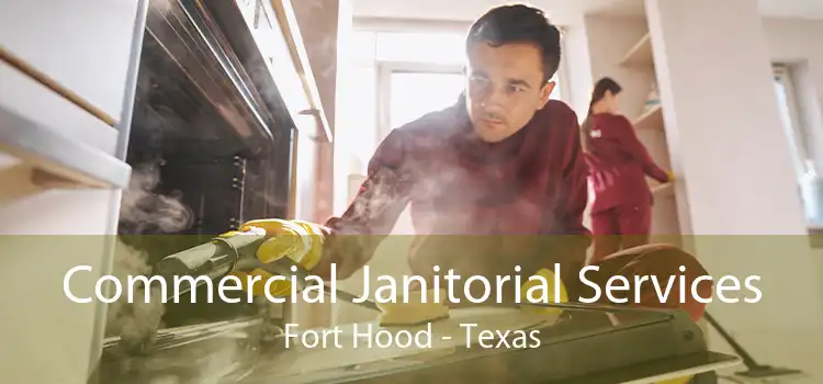 Commercial Janitorial Services Fort Hood - Texas