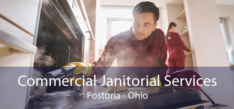 Commercial Janitorial Services Fostoria - Ohio