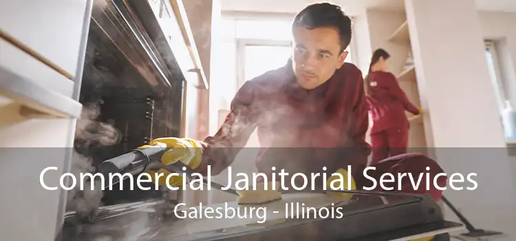 Commercial Janitorial Services Galesburg - Illinois