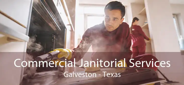 Commercial Janitorial Services Galveston - Texas