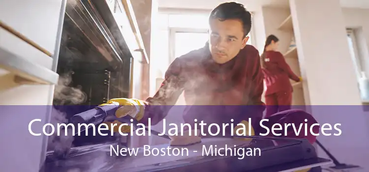 Commercial Janitorial Services New Boston - Michigan