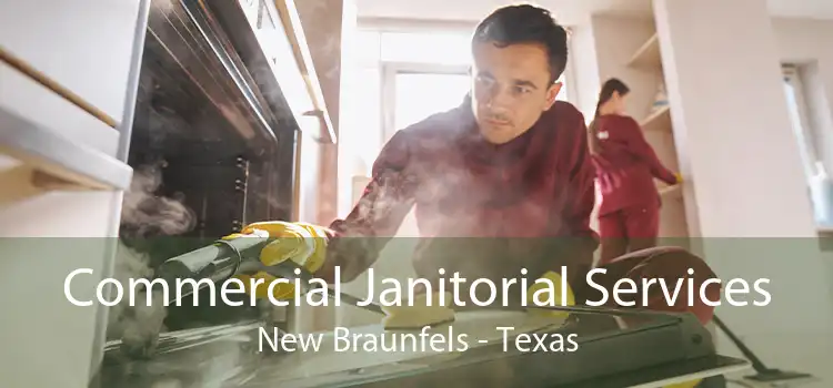 Commercial Janitorial Services New Braunfels - Texas