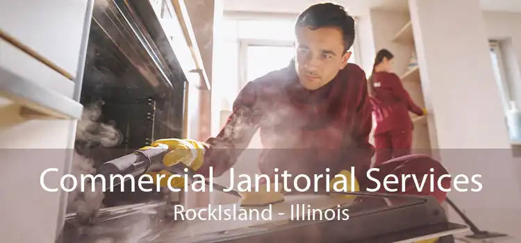 Commercial Janitorial Services RockIsland - Illinois