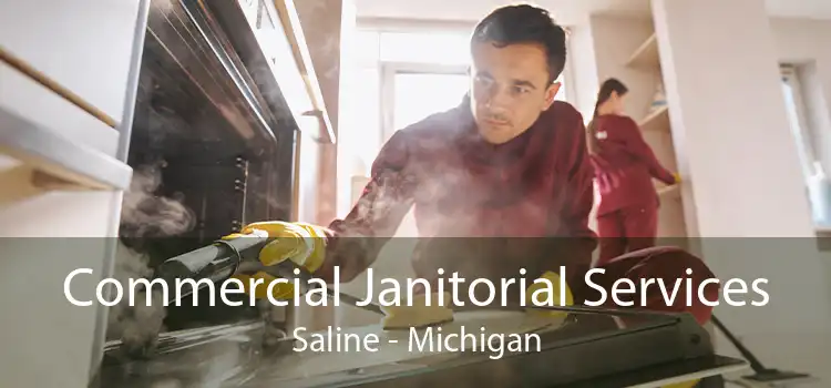 Commercial Janitorial Services Saline - Michigan