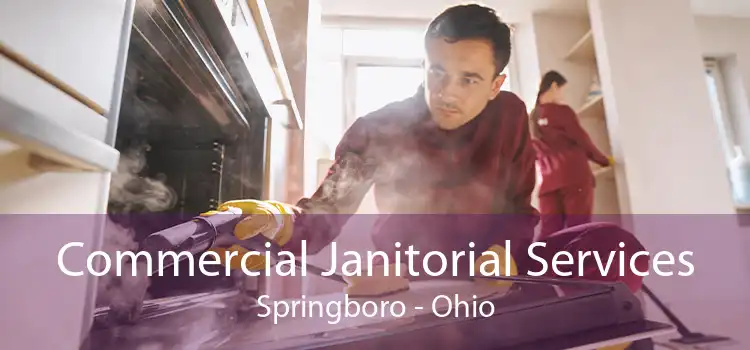 Commercial Janitorial Services Springboro - Ohio