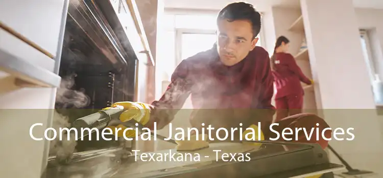 Commercial Janitorial Services Texarkana - Texas