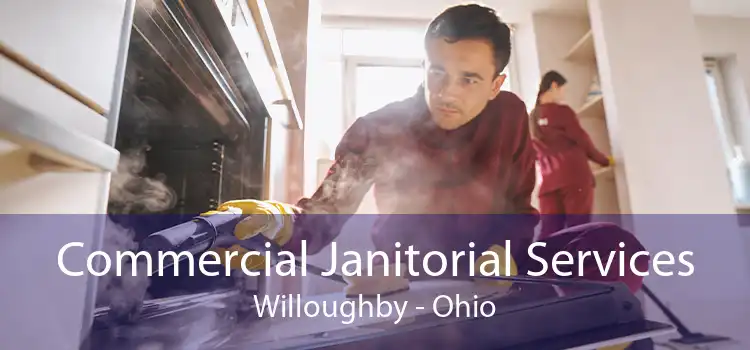 Commercial Janitorial Services Willoughby - Ohio