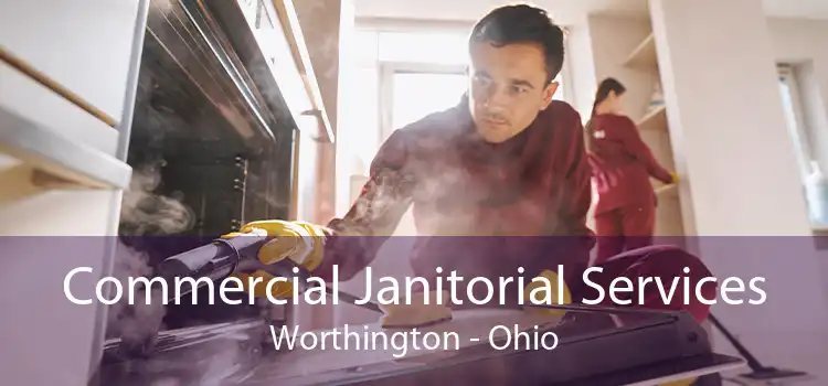Commercial Janitorial Services Worthington - Ohio