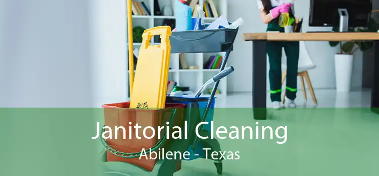 Janitorial Cleaning Abilene - Texas