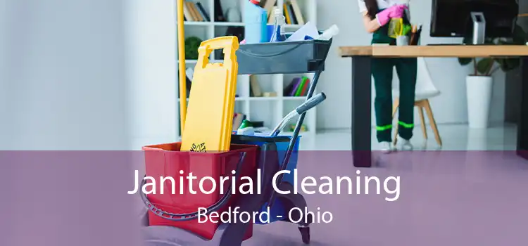 Janitorial Cleaning Bedford - Ohio