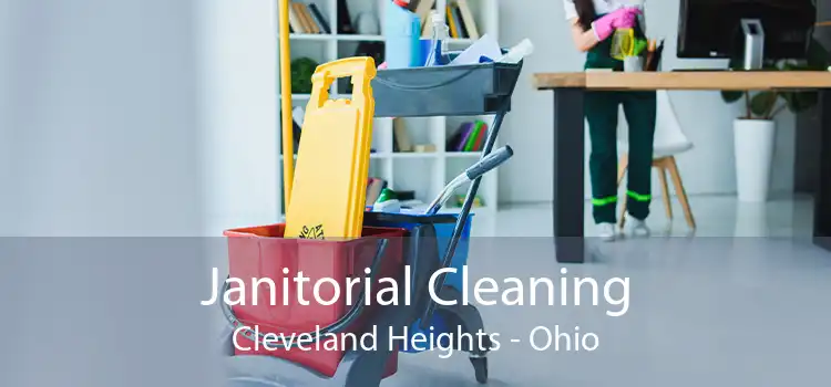 Janitorial Cleaning Cleveland Heights - Ohio