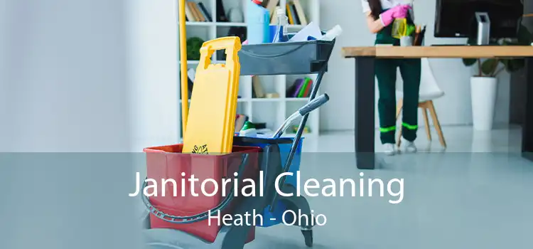 Janitorial Cleaning Heath - Ohio
