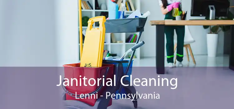 Janitorial Cleaning Lenni - Pennsylvania