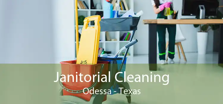 Janitorial Cleaning Odessa - Texas