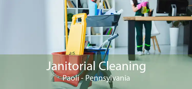 Janitorial Cleaning Paoli - Pennsylvania