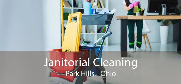 Janitorial Cleaning Park Hills - Ohio