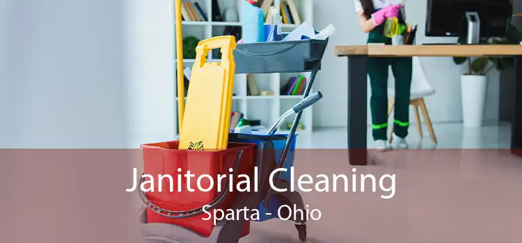 Janitorial Cleaning Sparta - Ohio