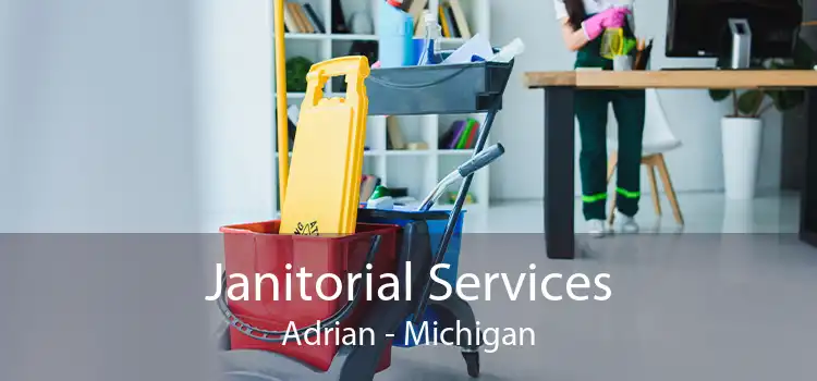 Janitorial Services Adrian - Michigan