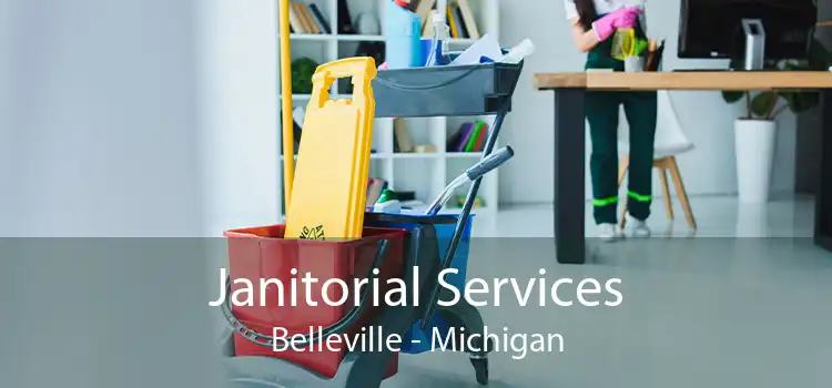 Janitorial Services Belleville - Michigan