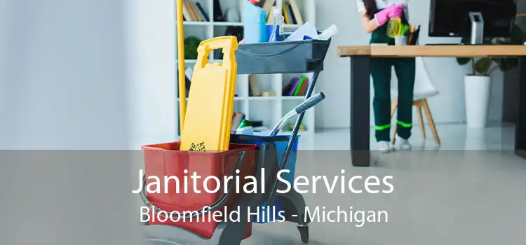 Janitorial Services Bloomfield Hills - Michigan
