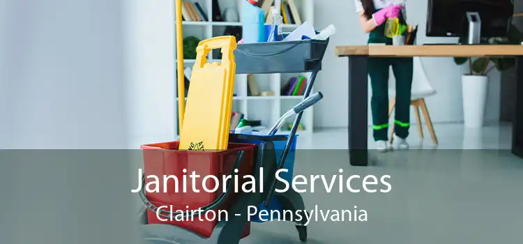 Janitorial Services Clairton - Pennsylvania