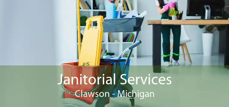 Janitorial Services Clawson - Michigan