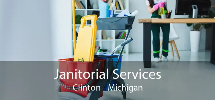 Janitorial Services Clinton - Michigan