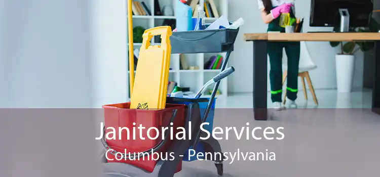Janitorial Services Columbus - Pennsylvania