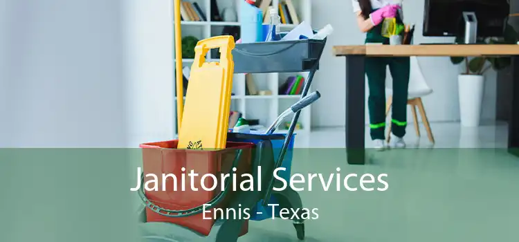 Janitorial Services Ennis - Texas